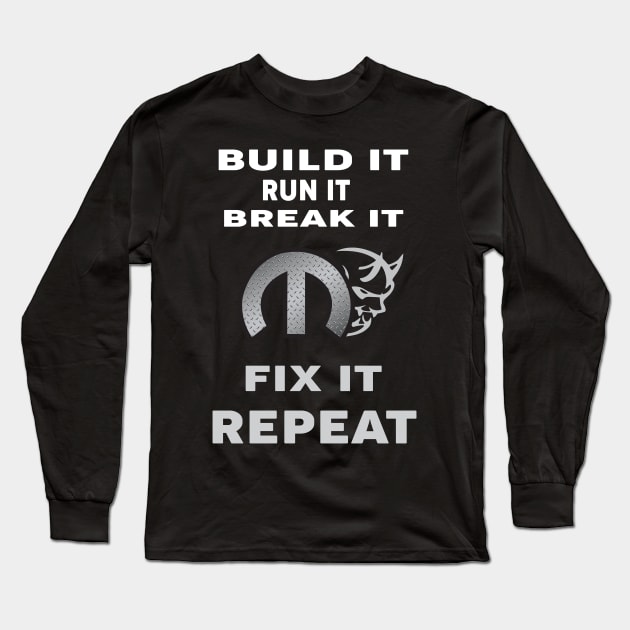 Build It run ti Long Sleeve T-Shirt by MoparArtist 